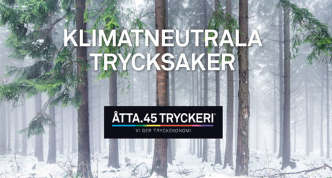 Åtta.45 Tryckeri Klimatneutrala trycksaker